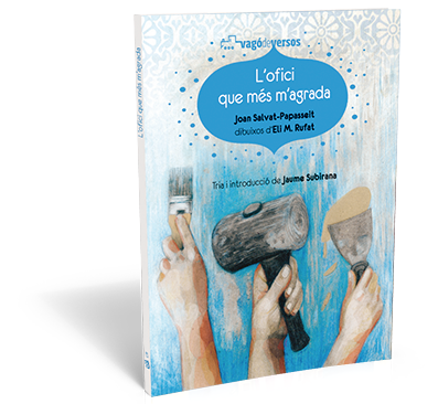 "Lófici que més m'agrada", Antología de poemas  J.S Papasseit. Andana Editorial.  0