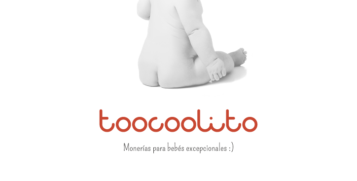 Toocoolito - Monerías para bebés excepcionales 0
