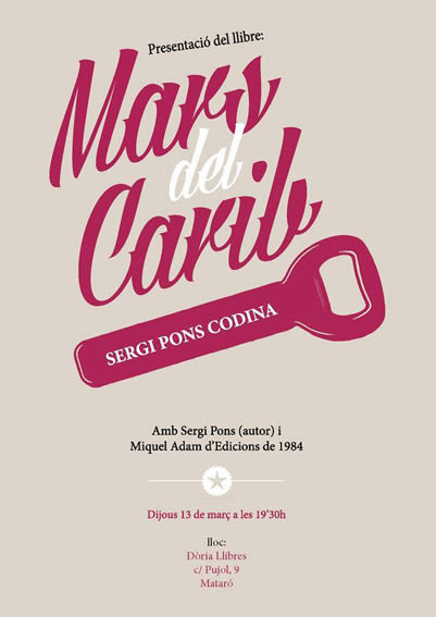 Cartells per la presentació del llibre 'Mars del Carib' escrit per en Sergi Pons Codina. 1