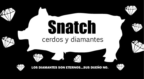 Cartel Snatch cerdos y diamantes 3