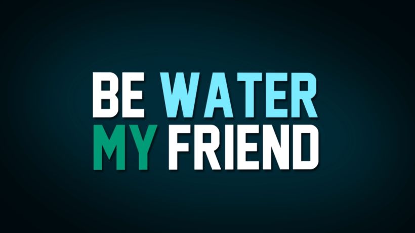 Kinetic Typography - Be Water My Friend 0
