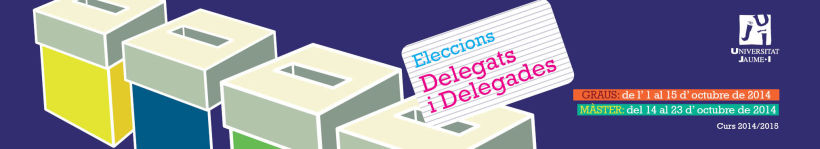Cartelería Elecciones de Delegado 2014 UJI 2