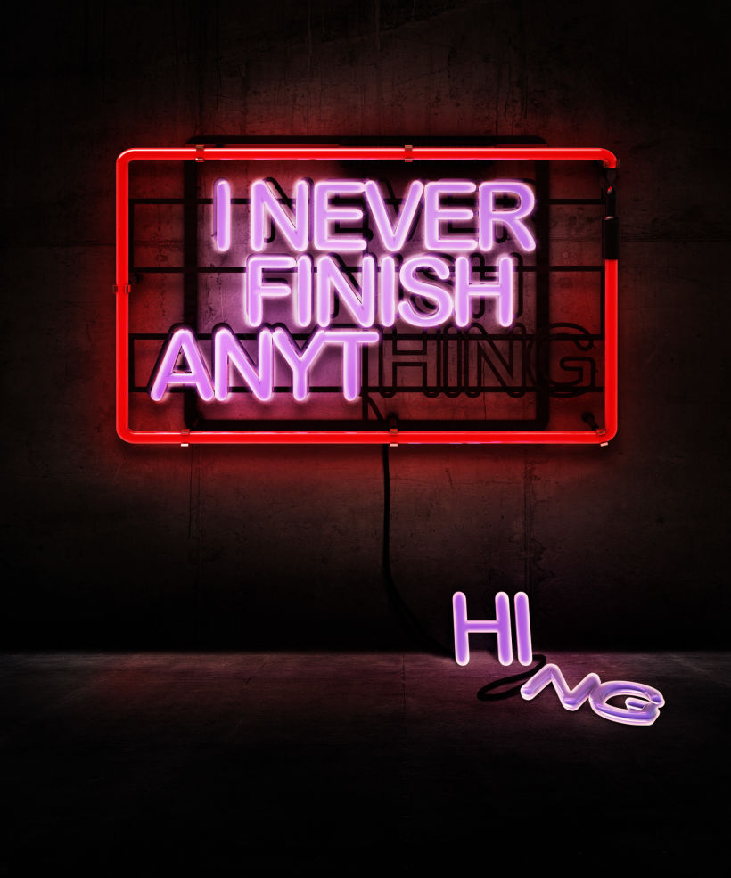 I never finish anything -1