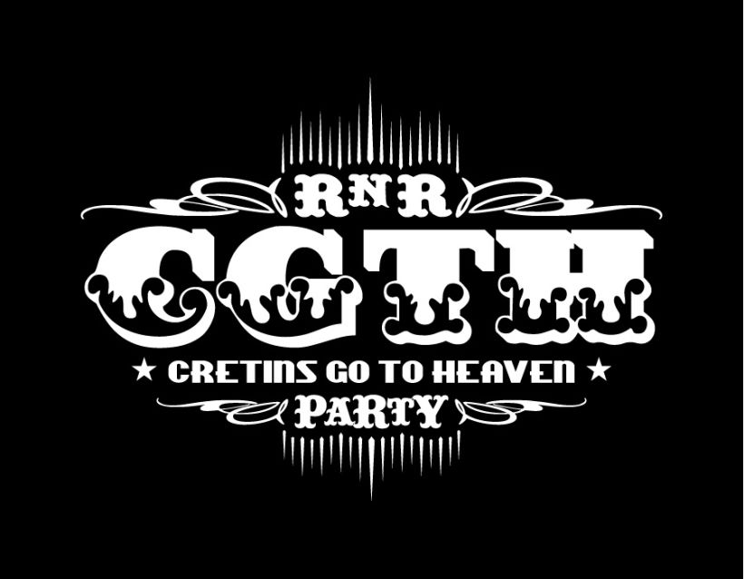 C.G.T.H.  Cretins Go To Heaven 1