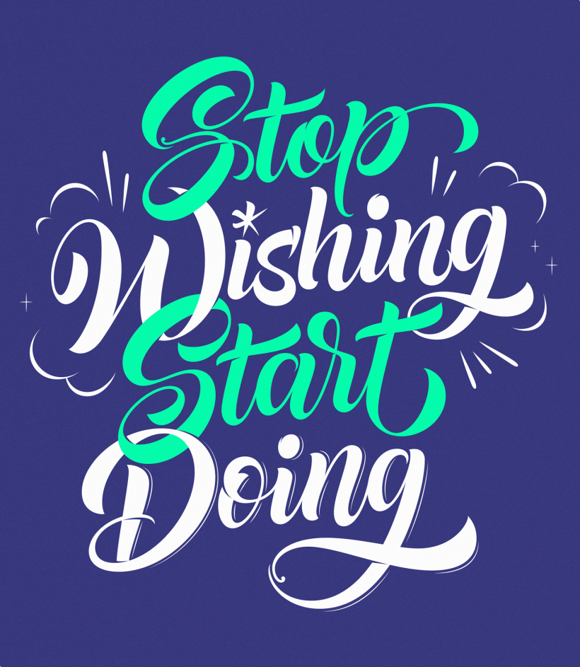 Stop Wishing Start Doing 9