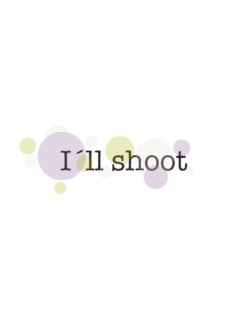 I´ll shoot 3