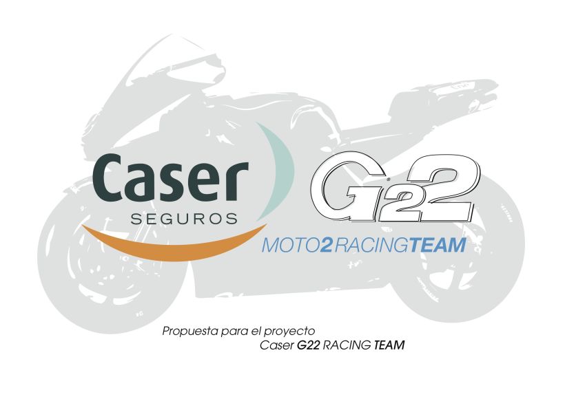 Dossier G22, Caser Moto2 Racing Team 1