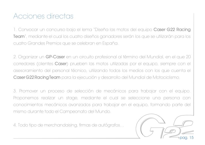 Dossier G22, Caser Moto2 Racing Team 5