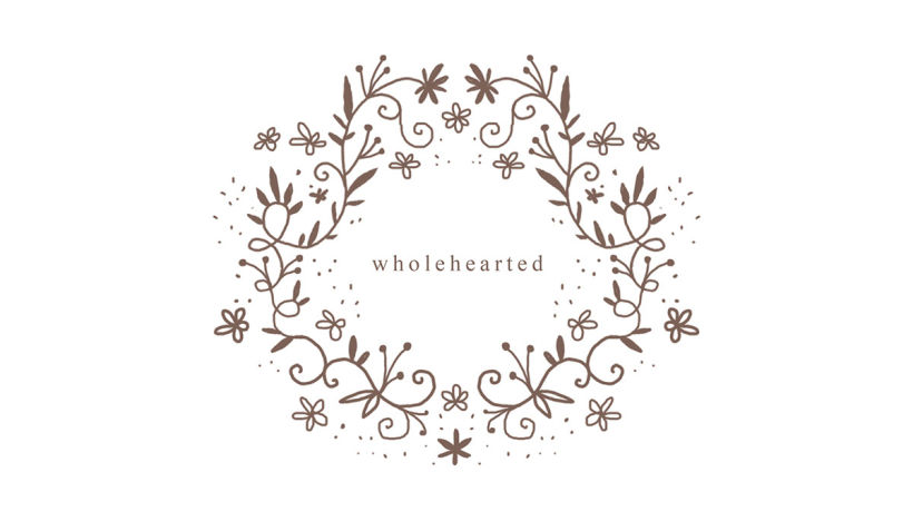 Wholehearted 0