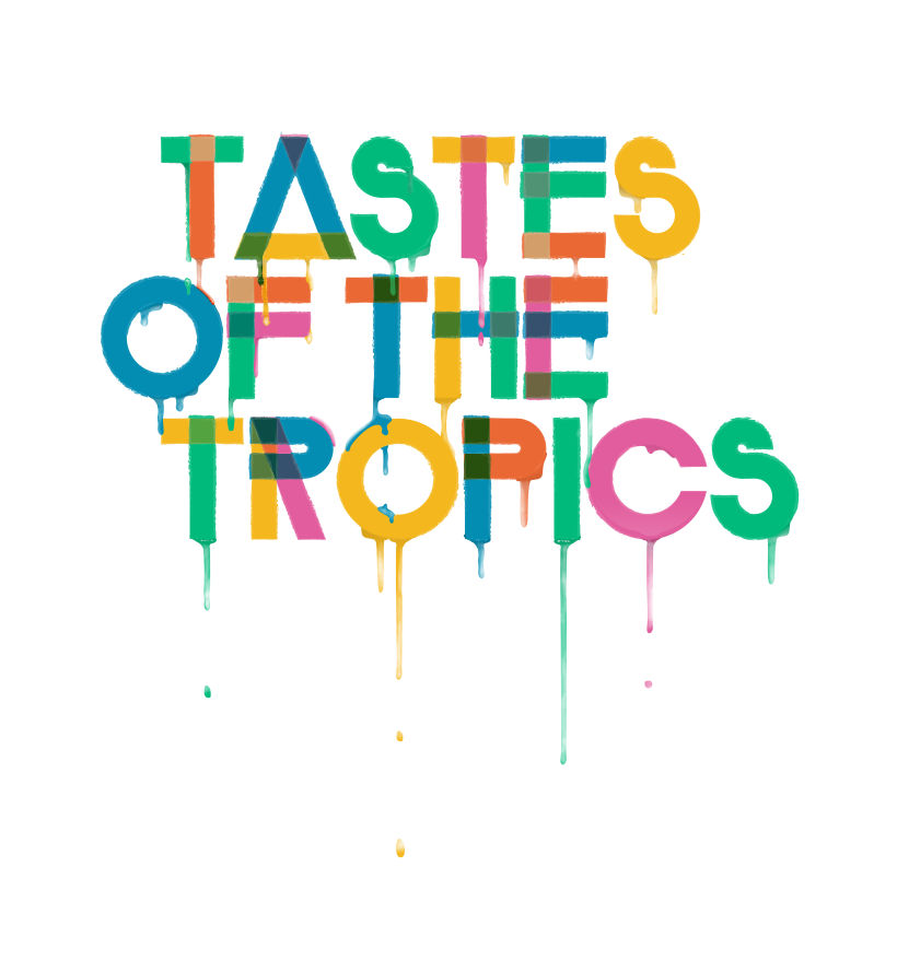 Tastes of the Tropics 0