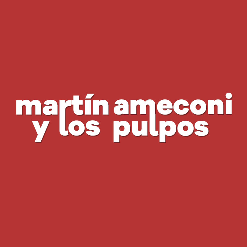 Martín Ameconi y Los Pulpos 2