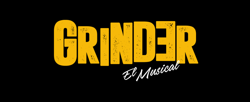 GRINDER, El Musical 0