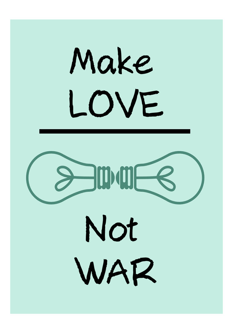 Make Love * Not War I 0