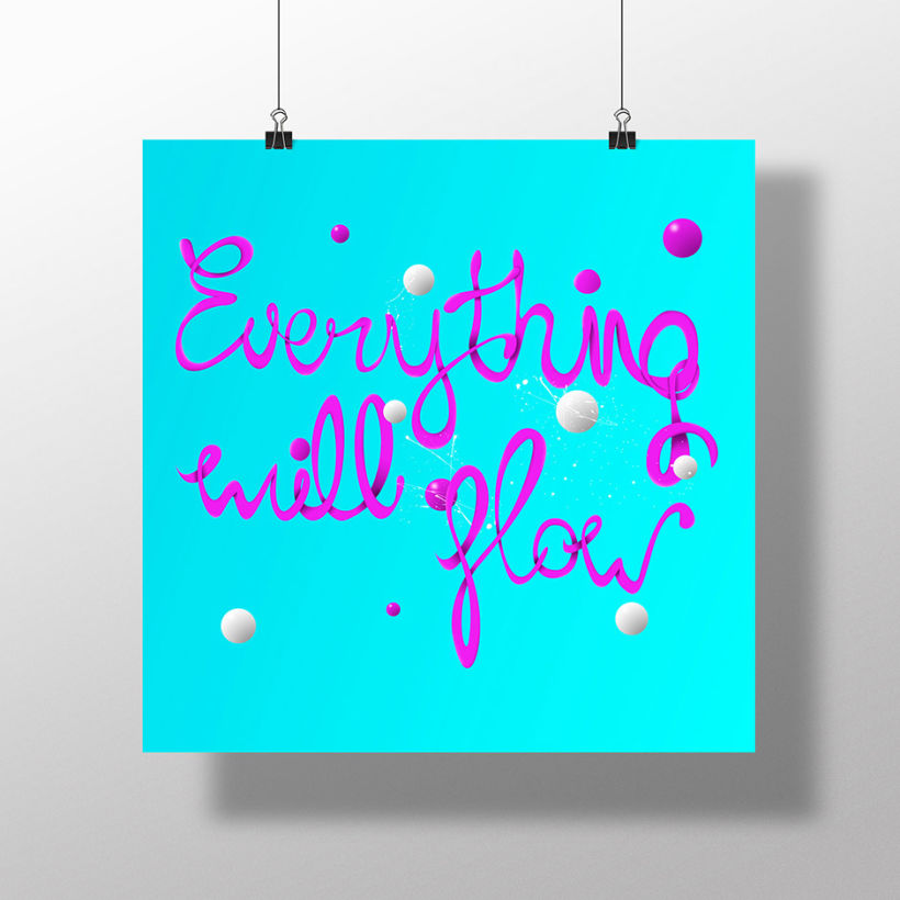 Everything will flow lettering 0