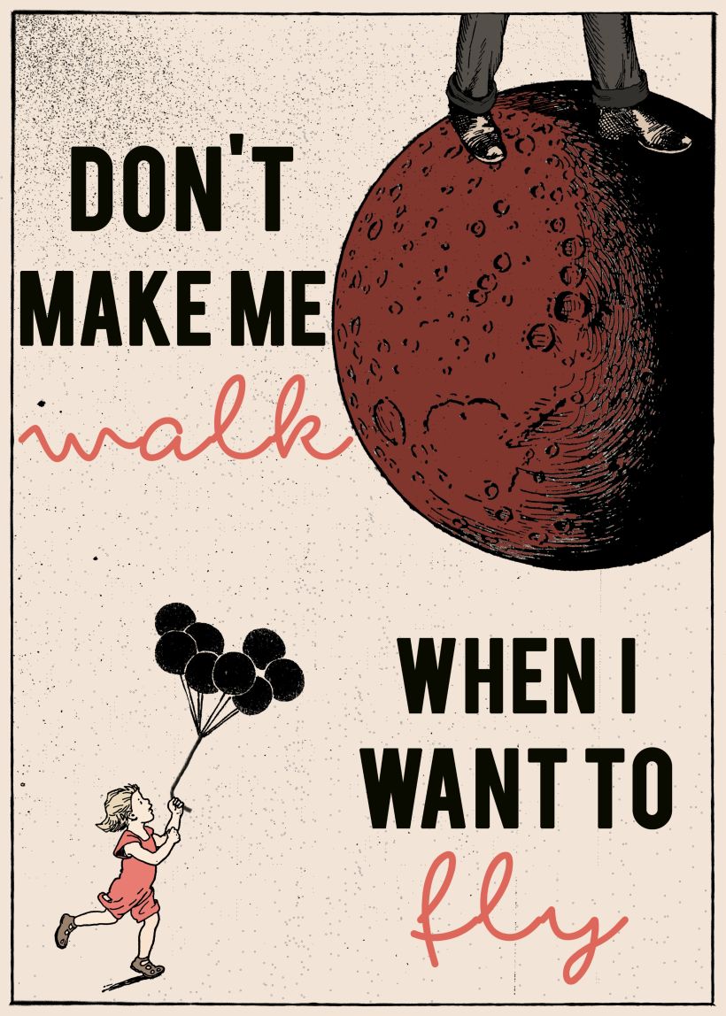 Don't make me walk when I want to fly -1