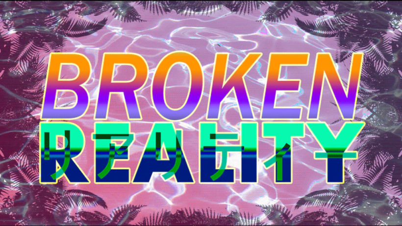 Broken Reality 0