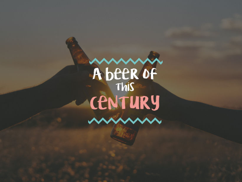 XXI- A BEER OF THIS CENTURY 7