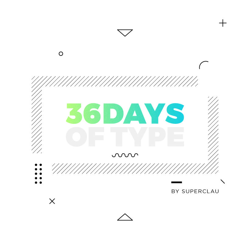 36 Days of Type | 04 edition -1