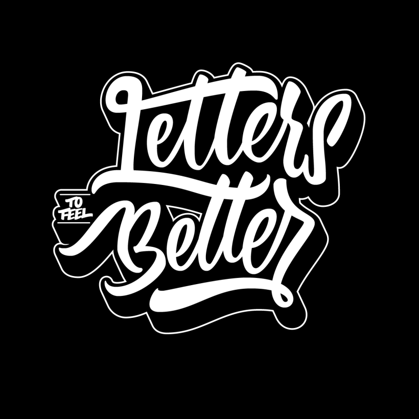 Letters to feel Better. / Ejercicio de lettering. -1