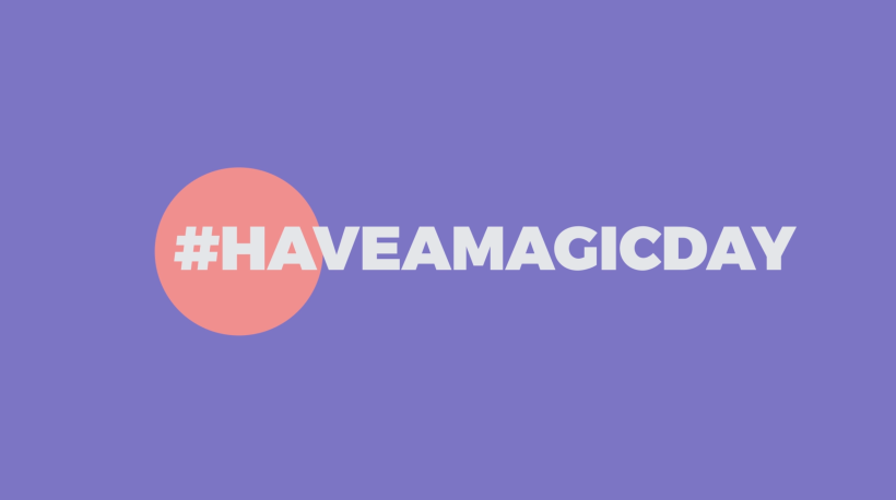 HAVE A MAGIC DAY 0