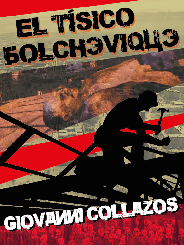 Portada libro "El tísico bolchevique" de Giovanni Collazos. Editorial Ruleta Rusa. 1