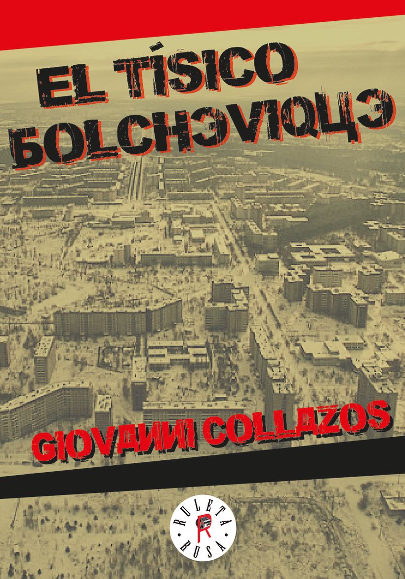 Portada libro "El tísico bolchevique" de Giovanni Collazos. Editorial Ruleta Rusa. 2