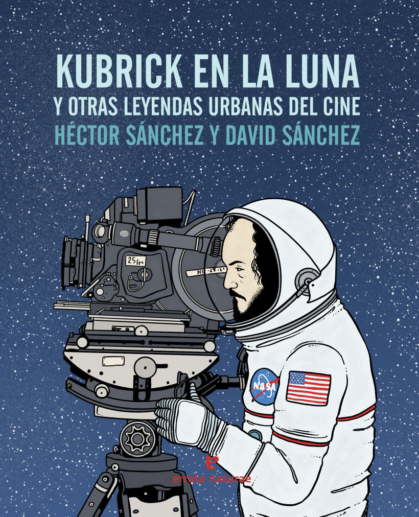 Kubrick en la luna y otras leyendas urbanas del cine 0