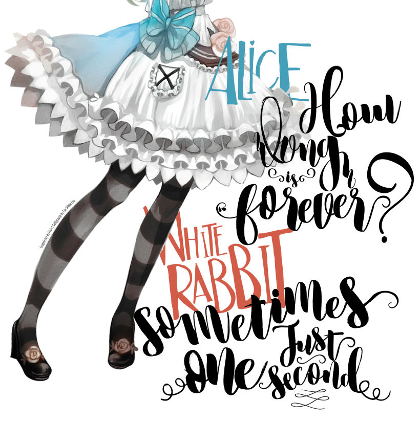 Alice | "I miss you a second, I miss you forever..."  Calligraphy by The White Fox |  www.thewhitefox.com.ar -1
