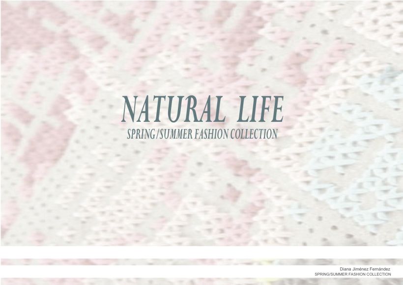 "NATURAL" SPRING SUMMER COLLECTION -1