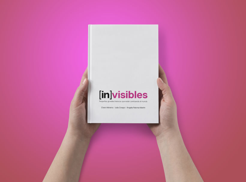 [in]visibles, el libro de las pequeñas grandes historias que están cambiando el mundo. 1