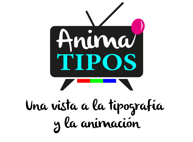 Diseño de Tipografía y animación - Anima TIPOS -1
