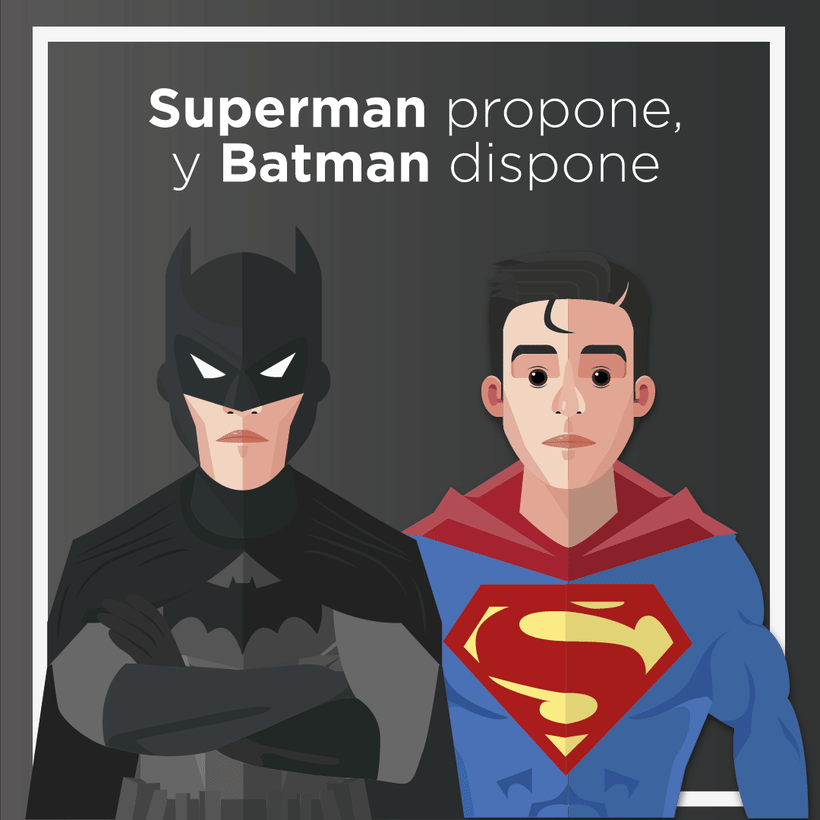 Superman propone, y Batman dispone | Copywriting: define el tono de tu marca personal 1
