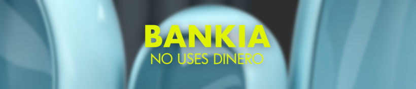 Bankia - No Uses Dinero 0