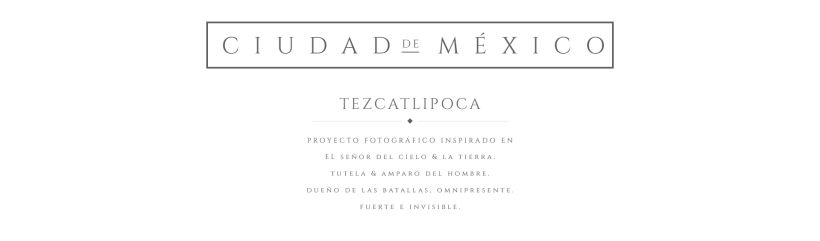 CDMX: TEZCATLIPOCA 1