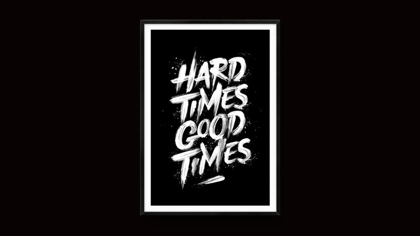 Hard Times Good Times Lettering 0