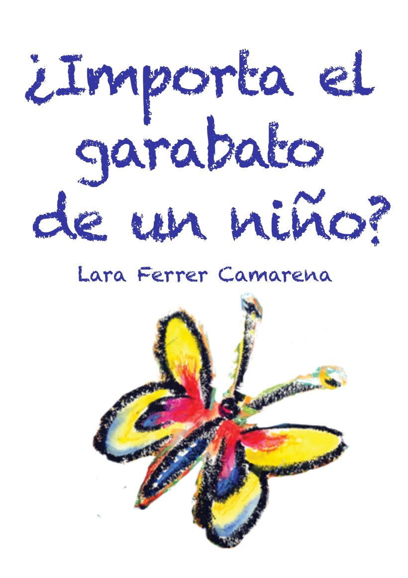 Libro de investigación “¿El garabato de un niño importa?” Lara Ferrer Camarena 0