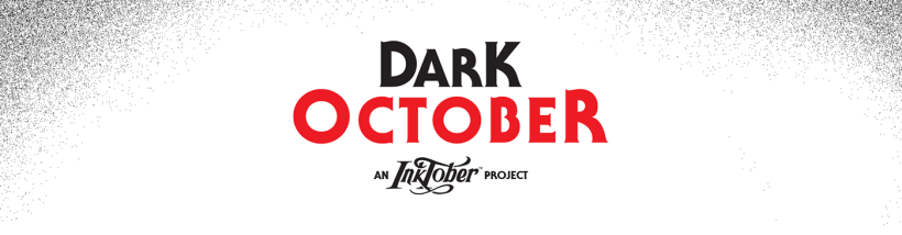 Inktober - Dark October 0
