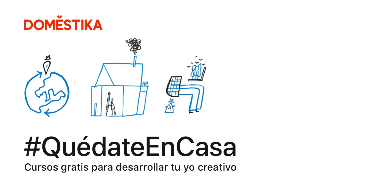 QuédateEnCasa | Cursos gratis de creatividad online - Domestika ...